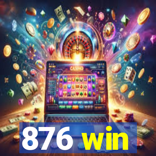 876 win